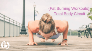 total body circuit, fit moms, exercise, fat loss for moms