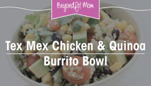easy lunch, chicken recipe, quinoa recipe, burrito bowl