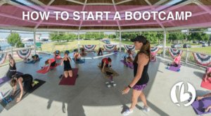 how to start a boot camp, how to be a personal trainer